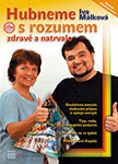 Hubneme s rozumem, zdravě a natrvalo Hubneme s pozumem